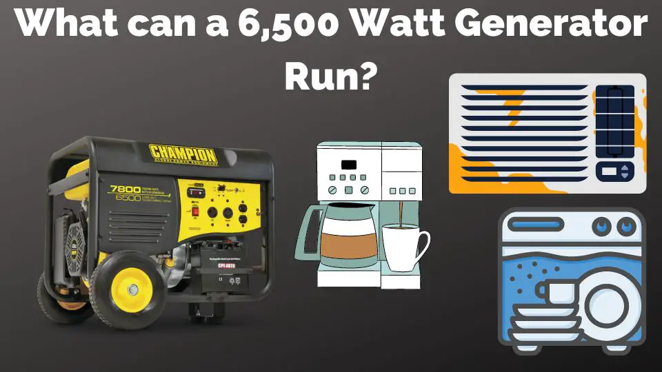 what will a 6500 Watt generator run